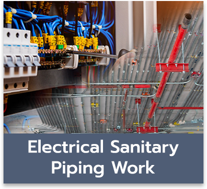 Electrical Sanitary Piping Work งานระบบไฟฟ้า ประปาและงานท่อ